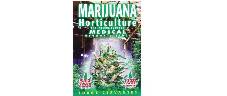 .Marijuana Horticulture: The Indoor / Outdoor Medical Grower’s Bible